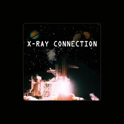 Listen to X-Ray Connection, watch music videos, read bio, see tour dates & more!
