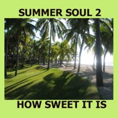 Summer Soul 2: How Sweet It Is artwork