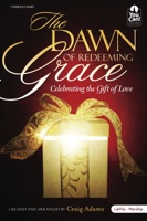 The Dawn of Redeeming Grace - Craig Adams