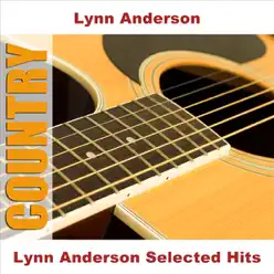 Lynn Anderson Selected Hits (Re-recorded Version) - Lynn Anderson