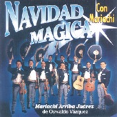 Mariachi Arriba Juarez - Ven a Mi Casa Esta Navidad