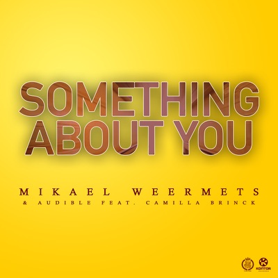 Something About You (Remixes) [feat. Camilla Brinck] - EP