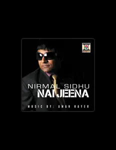Listen to Nirmal Sidhu, watch music videos, read bio, see tour dates & more!