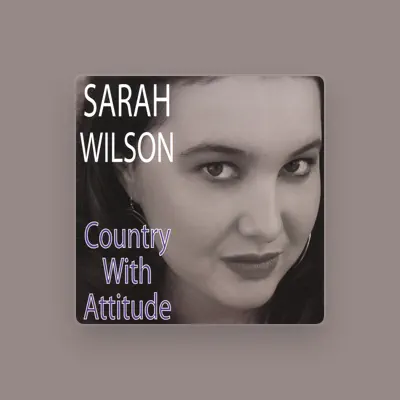 Listen to Sarah Wilson, watch music videos, read bio, see tour dates & more!