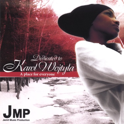 A Place for Everyone - Dedicated to Karol Wojtyla