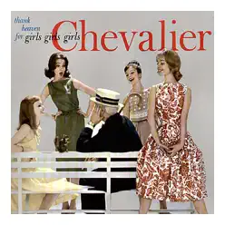 Thank Heaven's for Girls, Girls, Girls - Maurice Chevalier Thank Heaven's for Girls, Girls, Girls - Maurice Chevalier