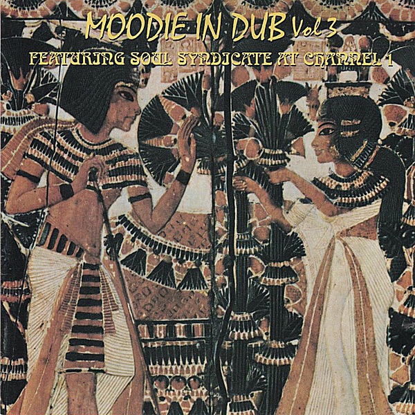 Обложка альбома «Moodie in Dub, Vol. 3» — Moodie & Soul Syndicate