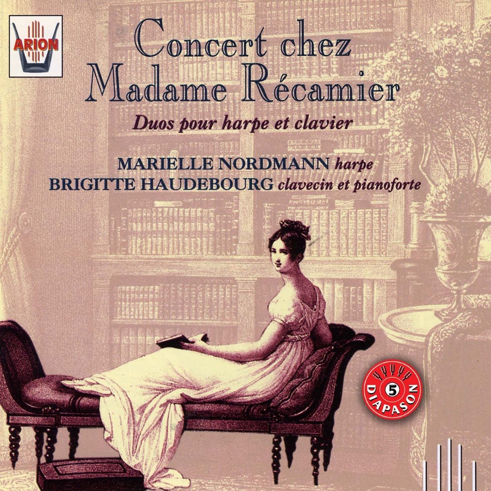 Обложка альбома «Concert chez Madame de Récamier: Duos pour harpe et clavier» — Marielle Nordmann & Brigitte Haudebourg