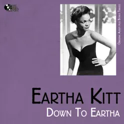 Down to Eartha (Bonus Track Version) - Eartha Kitt