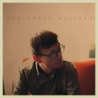 Her Space Holiday - Anything for Progress