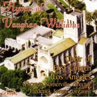Vaughan Williams: Hymns - Los Angeles First Congregational Church Choir, Thomas Somerville & Frederick Swann