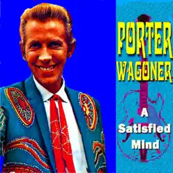 A Satisfied Mind - Porter Wagoner