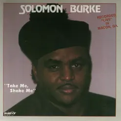 Take Me, Shake Me - Solomon Burke