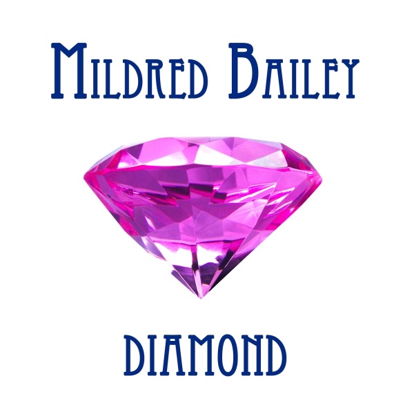 Mildred Bailey Diamond