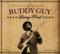 Thank Me Someday - Buddy Guy lyrics