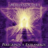 Peregrinos Y Extranjeros - El Cordero Y El Leon