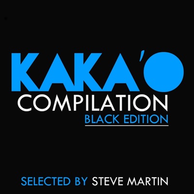 Kaka'o Compilation (Black Edition: Selection By Steve Martin)