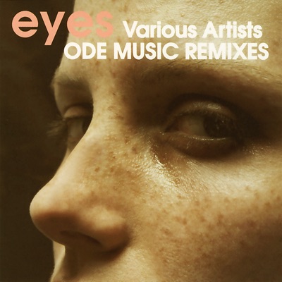 Eyes (Ode Music Remixes)