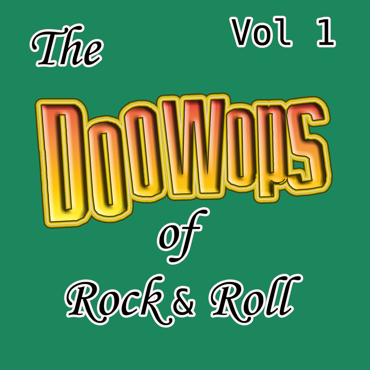 The Doo Wops Of Rock & Roll ,Vol. 1