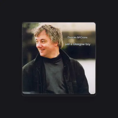 Listen to Duncan McCrone, watch music videos, read bio, see tour dates & more!