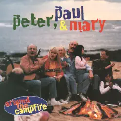 Around the Campfire - Peter Paul and Mary