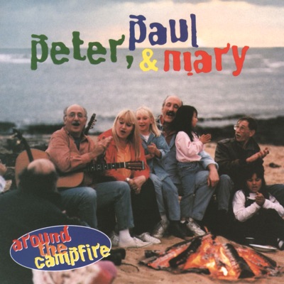Around the Campfire - Peter Paul and Mary