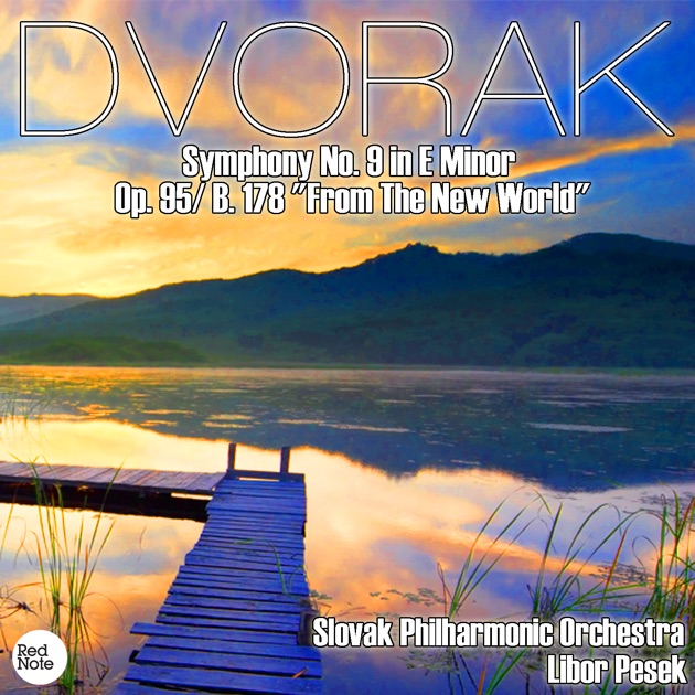 Dvorak: Symphony No. 9 in E Minor Op. 95/ B. 178 