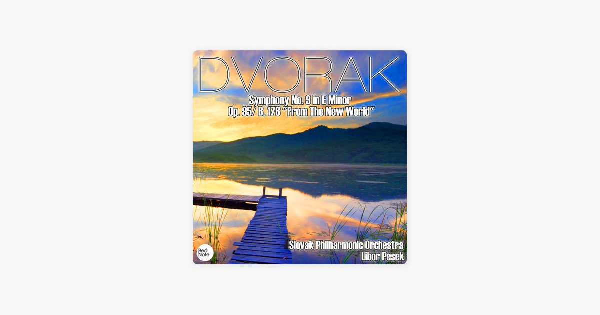 Dvorak: Symphony No. 9 in E Minor Op. 95/ B. 178 