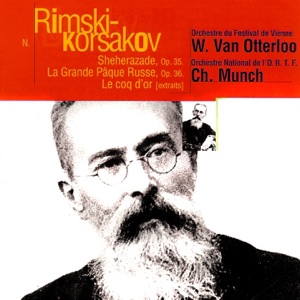 Rimsky-Korsakov: Shéhérazade; La grande Pâque Russe. Le coq d'or