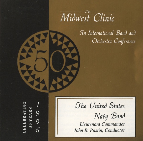 Midwest Clinic 1996 (The 50th Annual) - United States Navy Band
