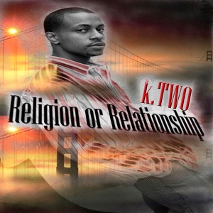 Religion or Relationship