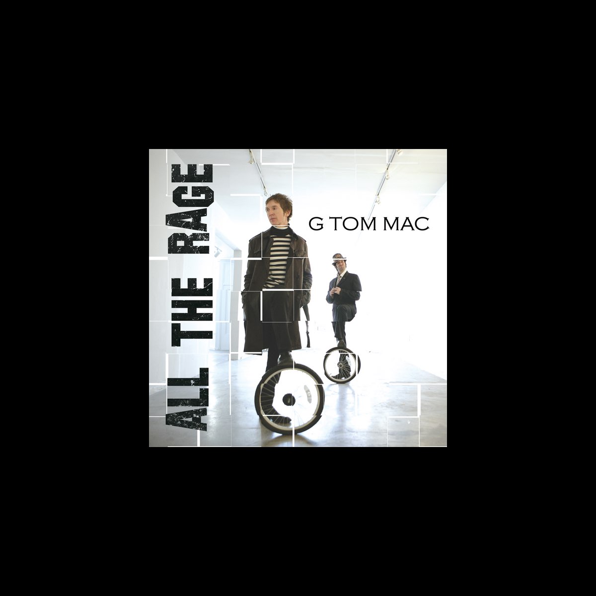 ‎All the Rage - G Tom Macのアルバム - Apple Music