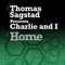 Home - Thomas Sagstad & Charlie Thorstensen lyrics