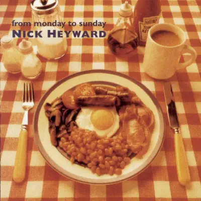 Posłuchaj utworu From Monday to Sunday wykonywanego przez Nick Heyward.
