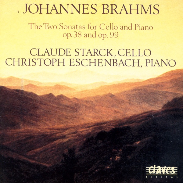 Brahms: The Sonatas for Cello & Piano Op. 38 & Op. 99