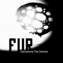 Devastate the Details