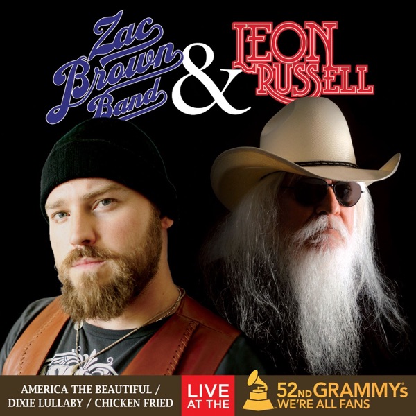 Album cover for America the Beautiful / Dixie Lullaby / Chicken Fried (Live At the 52nd Grammy Awards) - Single by Zac Brown Band & Leon Russell
