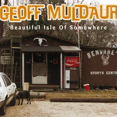 Beautiful Isle of Somewhere - Geoff Muldaur