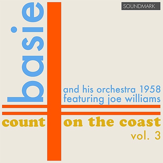 Обложка альбома «Count Basie and his Orchestra: Count on the Coast vol. 3, in Stereo, 1958» — Count Basie and His Orchestra & Joe Williams