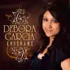 Debora Garcia - Cantemos aleluya al Rey
