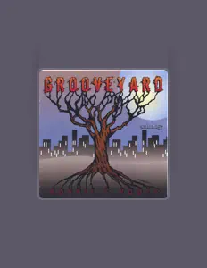 聆聽 Grooveyard、觀看音樂影片、閱讀小傳、查看巡演日期等！