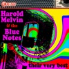 Harold Melvin & the Blue Notes - Their Very Best