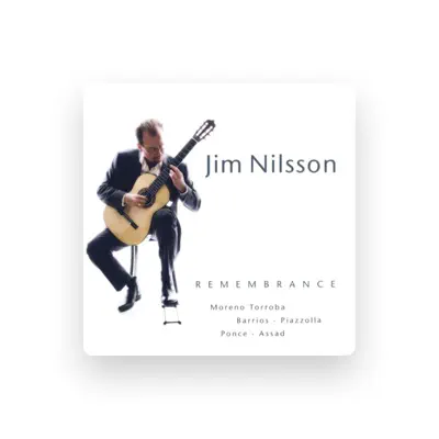 Listen to Jim Nilsson, watch music videos, read bio, see tour dates & more!
