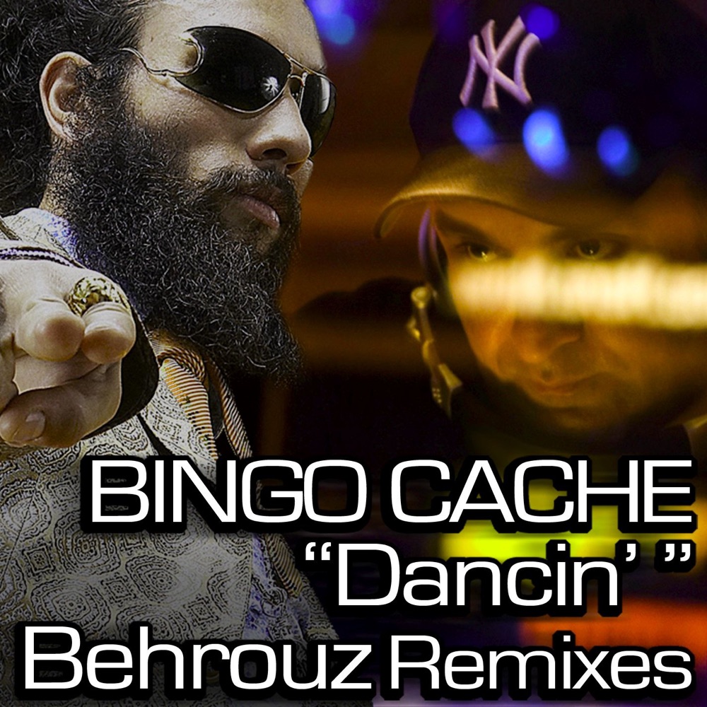 Обложка альбома «Dancin' (Behrouz Remixes) - EP» — Bingo Cache
