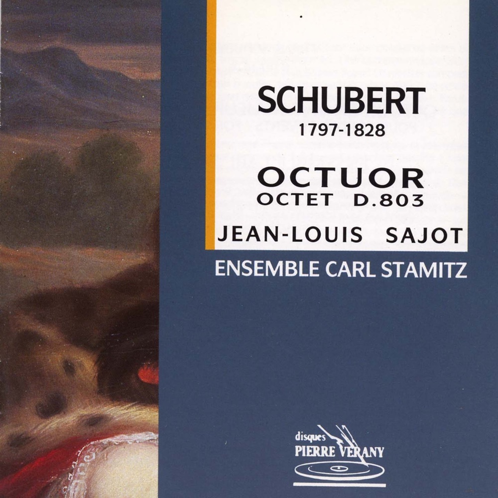 Обложка альбома «Schubert : Octuor D.803» — Ensemble Carl Stamitz, Jean-Louis Sajot, Yuriko Naganuma, Catherine Arnoux, Michel Falconnat, Paul Broutin, Dominique Guerouet, Régis Poulain & Jean-Michel Vinit