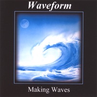 Making Waves - Waveform