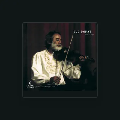 Listen to Luc Donat, watch music videos, read bio, see tour dates & more!