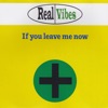 If You Leave Me Now