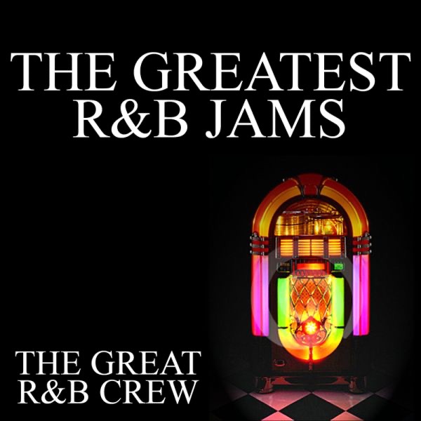The Greatest R&B Jams