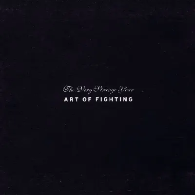 The Very Strange Year - Art Of Fighting